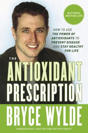 Cover of the book The Antioxidant Prescription by Dave Feschuk, Michael Grange