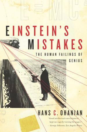 Cover of the book Einstein's Mistakes: The Human Failings of Genius by 