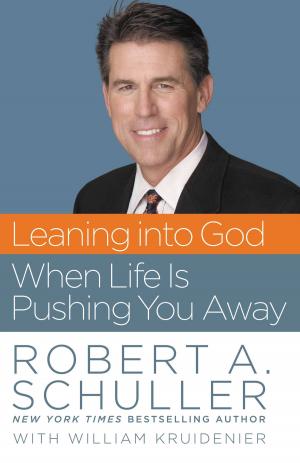 Cover of the book Leaning into God When Life Is Pushing You Away by Joel Osteen