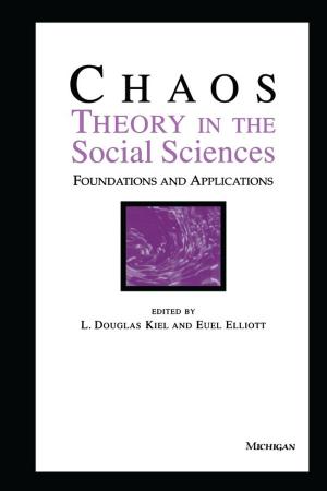 Cover of the book Chaos Theory in the Social Sciences by Patricia Gurin, Jeffrey S. Lehman, Earl Lewis, Eric L. Dey, Sylvia Hurtado, Gerald Gurin