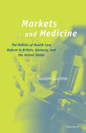 Cover of the book Markets and Medicine by Barbara R. Bergmann, James Cleaver Bush