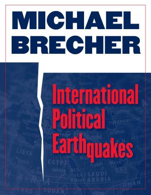 Cover of the book International Political Earthquakes by Ronald B. Rapoport, Walter J. Stone
