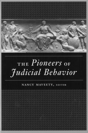 Cover of the book The Pioneers of Judicial Behavior by Hanes Walton, Josephine Allen, Brandon Walton, Pearl K Dowe