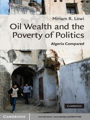 Cover of the book Oil Wealth and the Poverty of Politics by Teo Mora