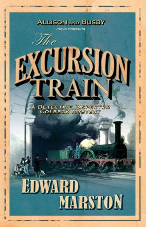 Cover of the book The Excursion Train by Priscilla Masters