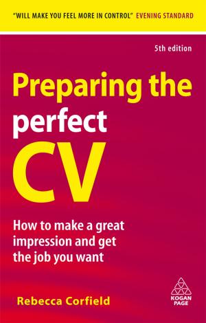 Cover of the book Preparing the Perfect CV by Rebecca Burn-Callander