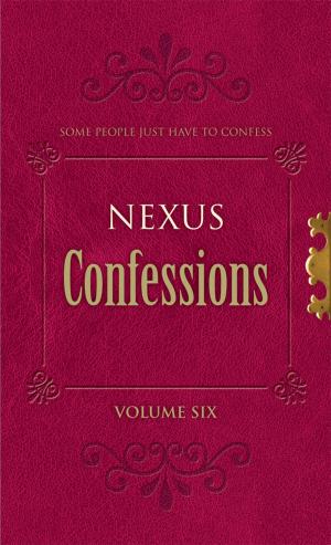 Cover of the book Nexus Confessions: Volume Six by Adriana Arden