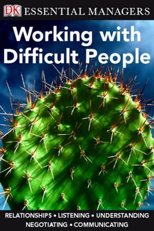 Cover of DK Essential Managers: Working with Difficult People