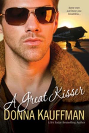 Cover of the book A Great Kisser by Kirsten Sawyer