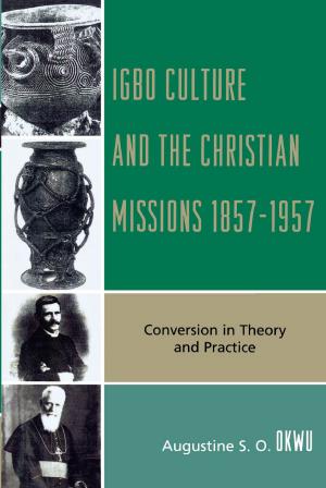 Cover of the book Igbo Culture and the Christian Missions 1857-1957 by Patricia Albers, Beatrice Medicine