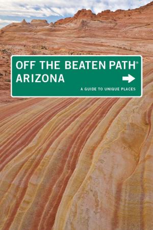 Cover of the book Arizona Off the Beaten Path® by Mark Nesbitt, Patty A. Wilson