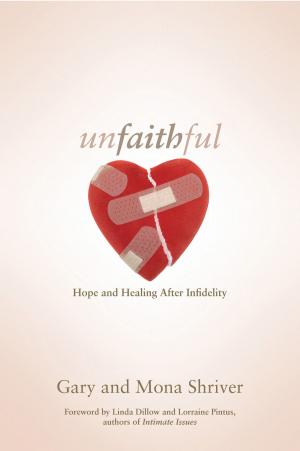 bigCover of the book Unfaithful: Hope and Healing After Infidelity by 