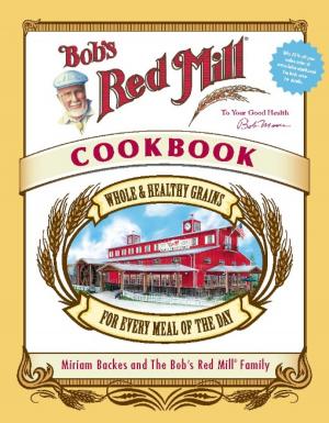 Cover of the book Bob's Red Mill Cookbook by Nathalie Leone