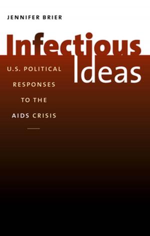 Cover of the book Infectious Ideas by Conrad Cherry, Betty A. DeBerg, Amanda Porterfield