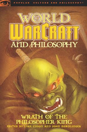 Cover of the book World of Warcraft and Philosophy by Tom Morris, Matt Morris