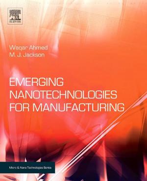 Cover of the book Emerging Nanotechnologies for Manufacturing by Jane Nolan, Chris Rowley, Malcolm Warner