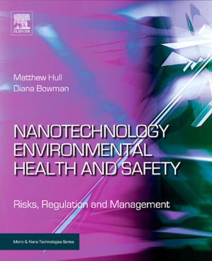 Cover of the book Nanotechnology Environmental Health and Safety by Gerardo Ruiz Mercado, Heriberto Cabezas