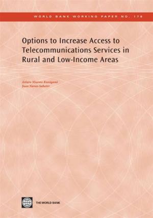 Cover of the book Options To Increase Access To Telecommunications Services In Rural And Low-Income Areas by Avato Patrick; Coony Jonathan d'Entremont