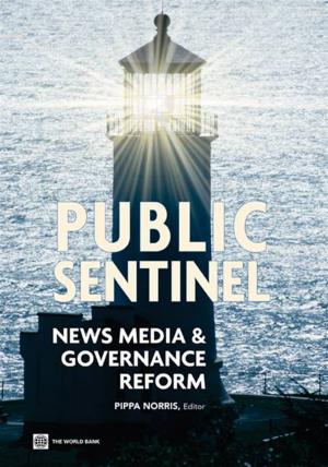 Cover of the book Public Sentinel: News Media And Governance Reform by Fardoust Shahrokh; Kim Yongbeom; Sepúlveda Claudia Paz