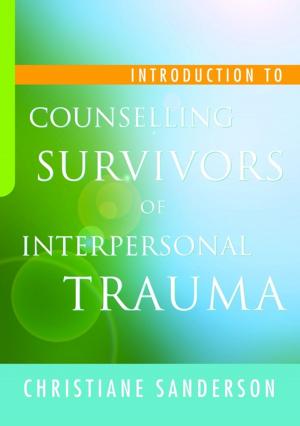 Cover of the book Introduction to Counselling Survivors of Interpersonal Trauma by Chris Pearson, Marianne Hester, Nicola Harwin, Hilary Abrahams