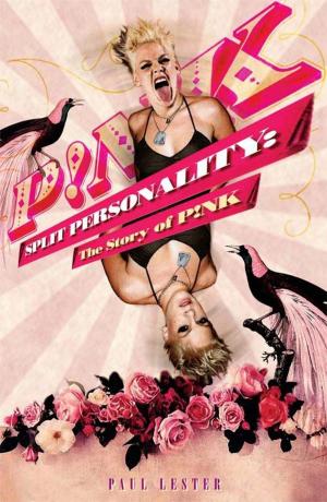 Cover of the book Split Personality: The Story of Pink by Mick Middles