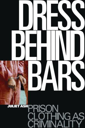 Cover of the book Dress Behind Bars by Professor Barry Trachtenberg