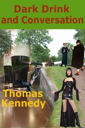 Cover of the book Dark Drink and Conversation by Thomas Weaver