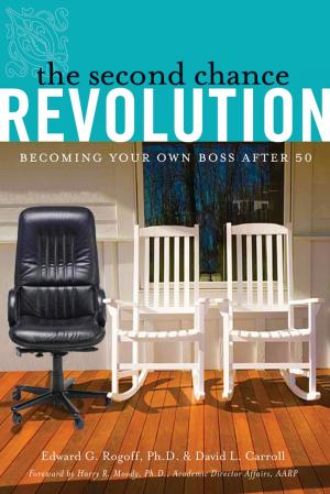 Cover of The Second Chance Revolution: Becoming Your Own Boss After 50