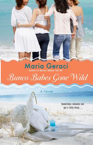 Cover of the book Bunco Babes Gone Wild by Camryn Eyde