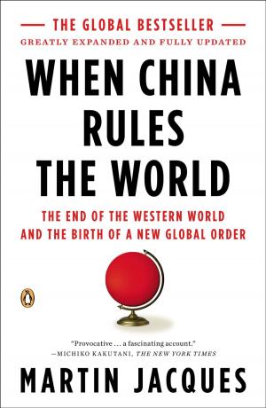 Cover of the book When China Rules the World by Sally Goldenbaum