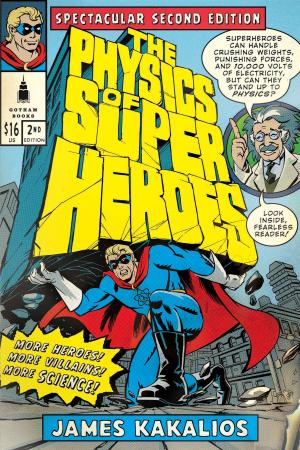 Cover of The Physics of Superheroes: Spectacular Second Edition