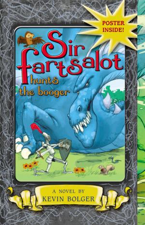 Cover of the book Sir Fartsalot Hunts the Booger by Natasha Wing