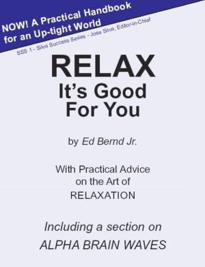 Book cover of Relax It's Good for You