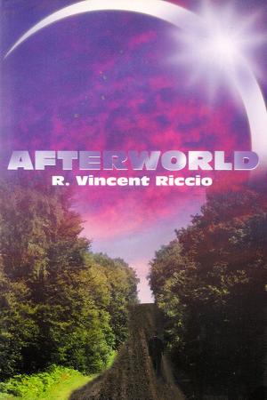 Cover of the book Afterworld by R. Vincent Riccio