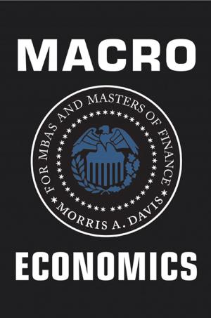 Cover of the book Macroeconomics for MBAs and Masters of Finance by Timothy A. Brookins