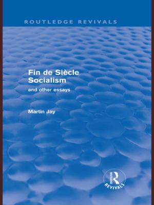 Book cover of Fin de Siècle Socialism and Other Essays (Routledge Revivals)