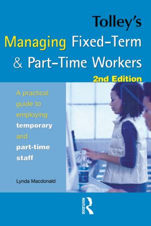Cover of the book Tolley's Managing Fixed-Term & Part-Time Workers by Katie Darden