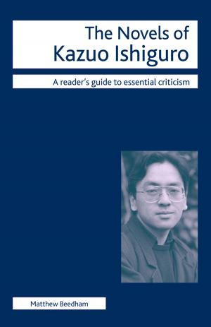 Cover of the book The Novels of Kazuo Ishiguro by Jonathan Grix