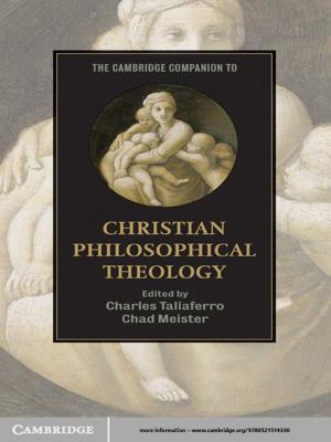 Cover of the book The Cambridge Companion to Christian Philosophical Theology by Shlomo Ben-Hur