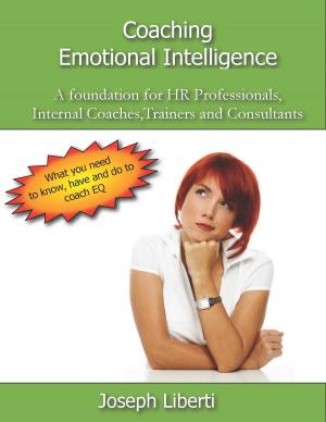 Cover of Coaching Emotional Intelligence: A foundation for HR Professionals, Internal Coaches, Consultants and Trainers