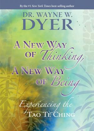 Cover of the book A New Way of Thinking, A New Way of Being by Joy Browne, Dr.