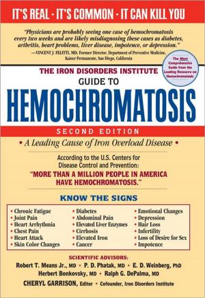 Cover of the book Iron Disorders Institute Guide to Hemochromatosis by Gillian Telling