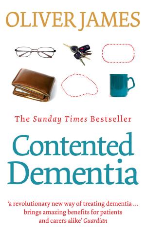 Cover of the book Contented Dementia by Tom Exton, James Exton, Max Bridger, Lloyd Bridger