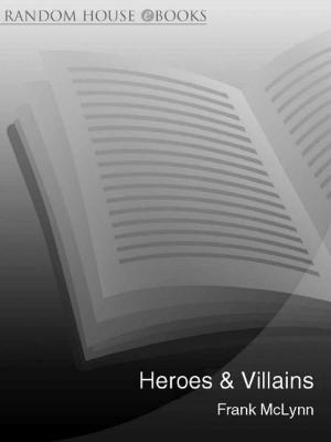 Cover of the book Heroes & Villains by James Baron
