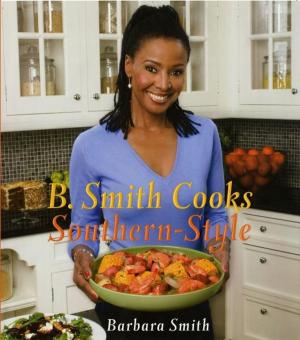 Book cover of B. Smith Cooks Southern-Style