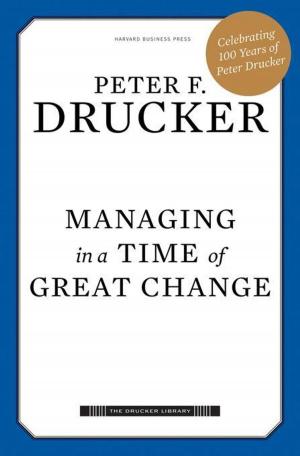 Cover of the book Managing in a Time of Great Change by Jon R. Katzenbach, Douglas K. Smith