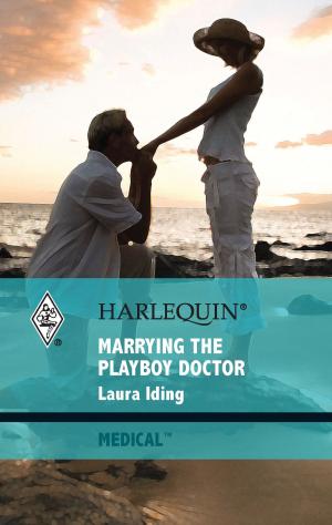 Cover of the book Marrying the Playboy Doctor by Molly O'Keefe