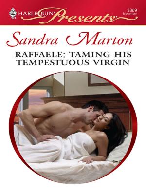Cover of the book Raffaele: Taming His Tempestuous Virgin by Patricia Knoll