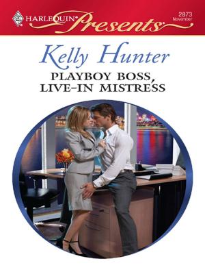 Cover of the book Playboy Boss, Live-In Mistress by Nina George
