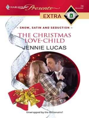 Cover of the book The Christmas Love-Child by Jules Bennett